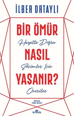 Bir Ömür Nasıl Yaşanır